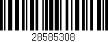 Código de barras (EAN, GTIN, SKU, ISBN): '28585308'