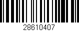 Código de barras (EAN, GTIN, SKU, ISBN): '28610407'