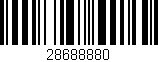 Código de barras (EAN, GTIN, SKU, ISBN): '28688880'
