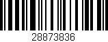 Código de barras (EAN, GTIN, SKU, ISBN): '28873836'