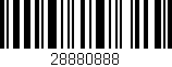 Código de barras (EAN, GTIN, SKU, ISBN): '28880888'