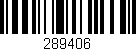 Código de barras (EAN, GTIN, SKU, ISBN): '289406'