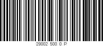 Código de barras (EAN, GTIN, SKU, ISBN): '29002_500_0_P'
