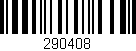 Código de barras (EAN, GTIN, SKU, ISBN): '290408'
