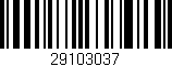 Código de barras (EAN, GTIN, SKU, ISBN): '29103037'