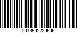 Código de barras (EAN, GTIN, SKU, ISBN): '2918502239508'