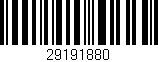 Código de barras (EAN, GTIN, SKU, ISBN): '29191880'