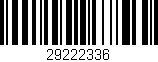 Código de barras (EAN, GTIN, SKU, ISBN): '29222336'