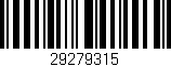 Código de barras (EAN, GTIN, SKU, ISBN): '29279315'