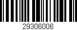 Código de barras (EAN, GTIN, SKU, ISBN): '29306006'