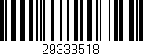 Código de barras (EAN, GTIN, SKU, ISBN): '29333518'