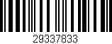 Código de barras (EAN, GTIN, SKU, ISBN): '29337833'