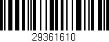 Código de barras (EAN, GTIN, SKU, ISBN): '29361610'