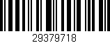 Código de barras (EAN, GTIN, SKU, ISBN): '29379718'