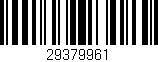 Código de barras (EAN, GTIN, SKU, ISBN): '29379961'