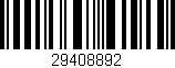 Código de barras (EAN, GTIN, SKU, ISBN): '29408892'