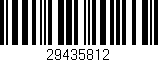 Código de barras (EAN, GTIN, SKU, ISBN): '29435812'