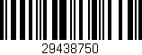 Código de barras (EAN, GTIN, SKU, ISBN): '29438750'