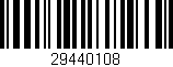 Código de barras (EAN, GTIN, SKU, ISBN): '29440108'