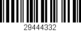 Código de barras (EAN, GTIN, SKU, ISBN): '29444332'