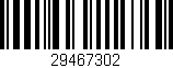Código de barras (EAN, GTIN, SKU, ISBN): '29467302'