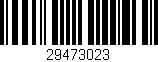 Código de barras (EAN, GTIN, SKU, ISBN): '29473023'