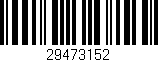 Código de barras (EAN, GTIN, SKU, ISBN): '29473152'