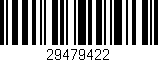 Código de barras (EAN, GTIN, SKU, ISBN): '29479422'