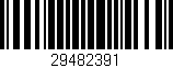 Código de barras (EAN, GTIN, SKU, ISBN): '29482391'