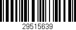Código de barras (EAN, GTIN, SKU, ISBN): '29515639'