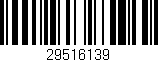 Código de barras (EAN, GTIN, SKU, ISBN): '29516139'