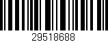 Código de barras (EAN, GTIN, SKU, ISBN): '29518688'