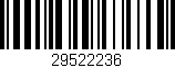 Código de barras (EAN, GTIN, SKU, ISBN): '29522236'