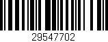 Código de barras (EAN, GTIN, SKU, ISBN): '29547702'