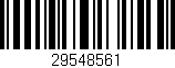 Código de barras (EAN, GTIN, SKU, ISBN): '29548561'