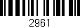 Código de barras (EAN, GTIN, SKU, ISBN): '2961'