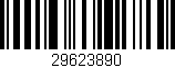 Código de barras (EAN, GTIN, SKU, ISBN): '29623890'