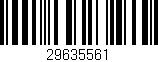 Código de barras (EAN, GTIN, SKU, ISBN): '29635561'