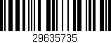 Código de barras (EAN, GTIN, SKU, ISBN): '29635735'