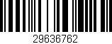 Código de barras (EAN, GTIN, SKU, ISBN): '29636762'