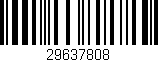 Código de barras (EAN, GTIN, SKU, ISBN): '29637808'