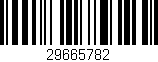 Código de barras (EAN, GTIN, SKU, ISBN): '29665782'