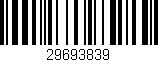 Código de barras (EAN, GTIN, SKU, ISBN): '29693839'