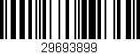 Código de barras (EAN, GTIN, SKU, ISBN): '29693899'