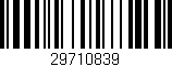 Código de barras (EAN, GTIN, SKU, ISBN): '29710839'
