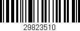Código de barras (EAN, GTIN, SKU, ISBN): '29823510'