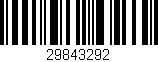 Código de barras (EAN, GTIN, SKU, ISBN): '29843292'