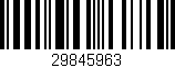 Código de barras (EAN, GTIN, SKU, ISBN): '29845963'