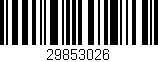 Código de barras (EAN, GTIN, SKU, ISBN): '29853026'