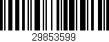 Código de barras (EAN, GTIN, SKU, ISBN): '29853599'